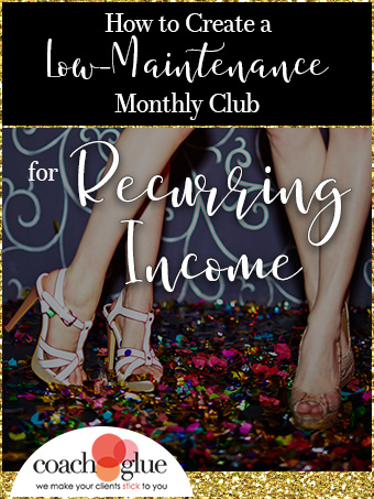How To Create A Low-Maintenance Monthly Club For Recurring Income