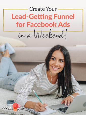 Create Your Lead-Getting Funnel For Facebook Ads In A Weekend