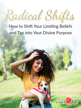 Radical Shifts: How To Shift Your Limiting Beliefs And Tap Into Your Divine Purpose