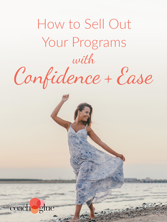 How To Sell Out Your Programs With Confidence And Ease