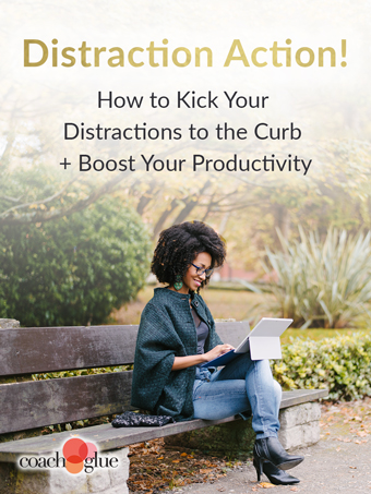 Distraction Action! How To Kick Your Distractions To The Curb And Boost Your Productivity