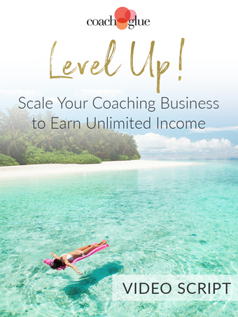 Level Up! Scale Your Coaching Business To Earn Unlimited Income